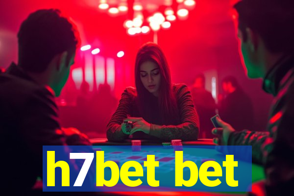 h7bet bet